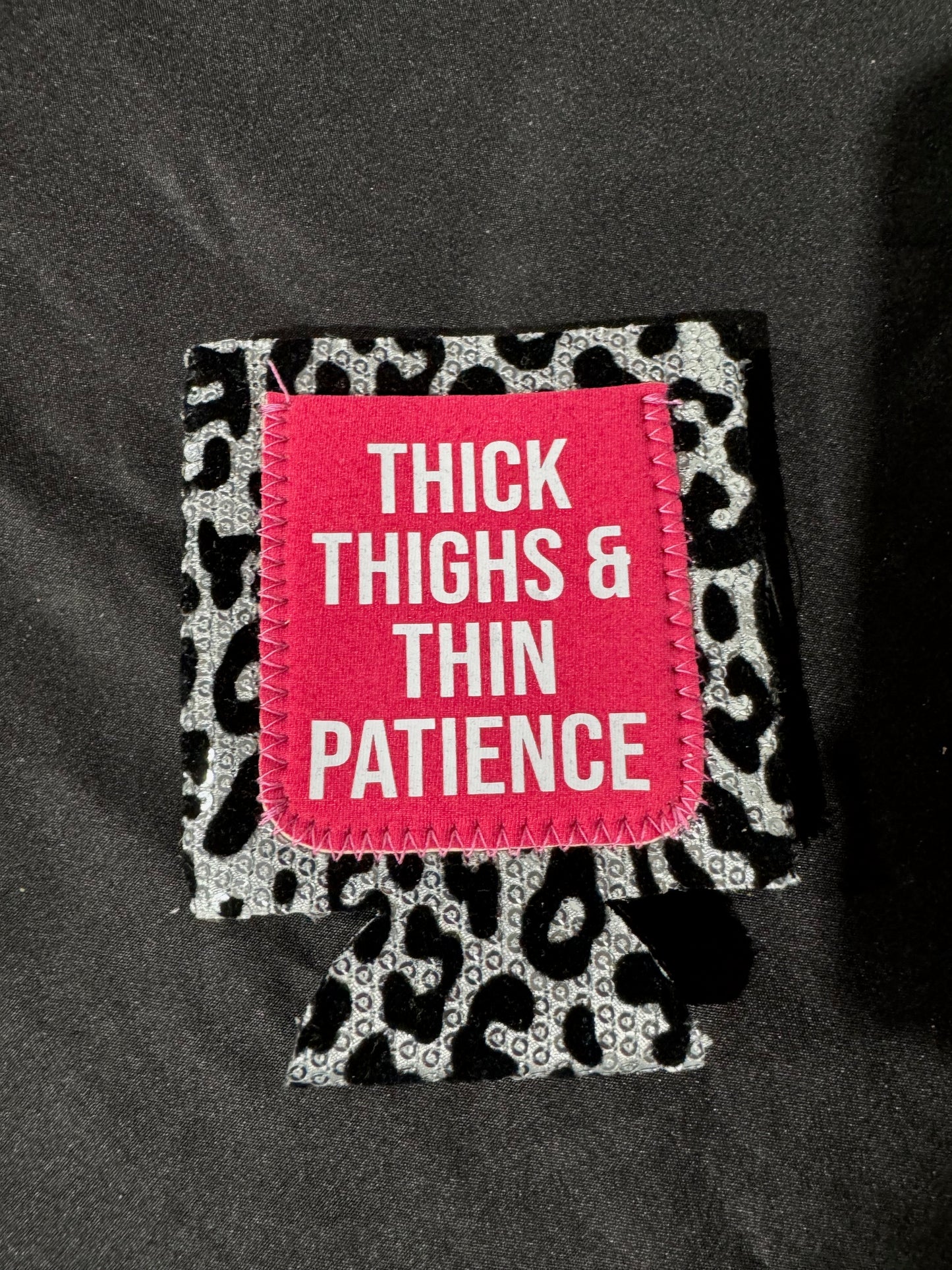 THICK THIGHS & THIN PATIENCE - Regular Can Koozie