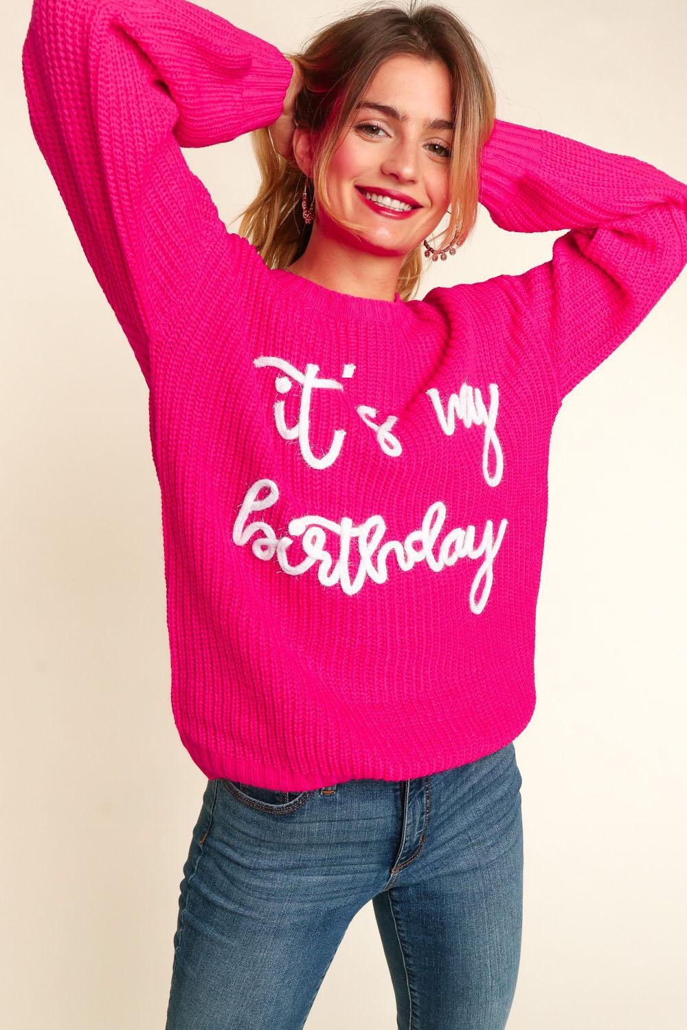 It's My Birthday- Embroidery Pop Up Letter Oversized Pullover Sweater - Hot Pink